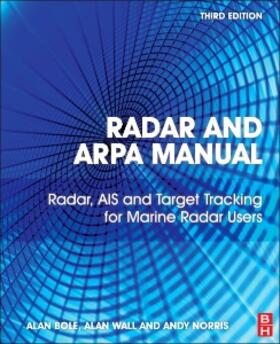 Bole / Wall / Norris |  Radar and ARPA Manual | Buch |  Sack Fachmedien