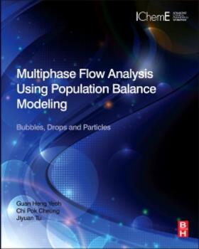 Yeoh / Cheung / Tu |  Multiphase Flow Analysis Using Population Balance Modeling | Buch |  Sack Fachmedien