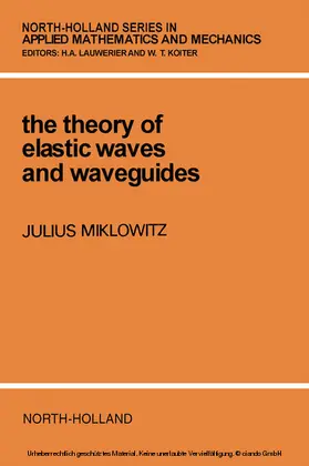 Miklowitz |  The Theory of Elastic Waves and Waveguides | eBook | Sack Fachmedien