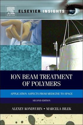 Kondyurin / Bilek |  Ion Beam Treatment of Polymers | Buch |  Sack Fachmedien