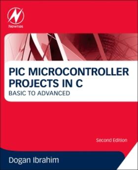 Ibrahim |  PIC Microcontroller Projects in C | Buch |  Sack Fachmedien