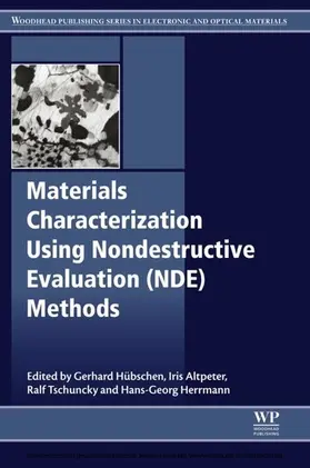 Huebschen / Altpeter / Tschuncky |  Materials Characterization Using Nondestructive Evaluation (NDE) Methods | eBook | Sack Fachmedien