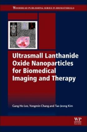 Lee / Kim |  Ultrasmall Lanthanide Oxide Nanoparticles for Biomedical Ima | Buch |  Sack Fachmedien