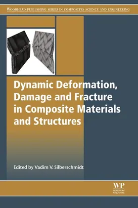 Silberschmidt |  Dynamic Deformation, Damage and Fracture in Composite Materials and Structures | eBook | Sack Fachmedien