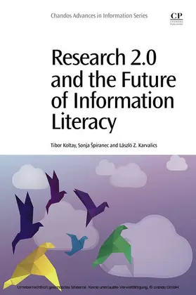 Koltay / Spiranec / Karvalics |  Research 2.0 and the Future of Information Literacy | eBook | Sack Fachmedien