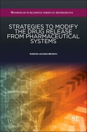 Bruschi |  Strategies to Modify the Drug Release from Pharmaceutical Sy | Buch |  Sack Fachmedien