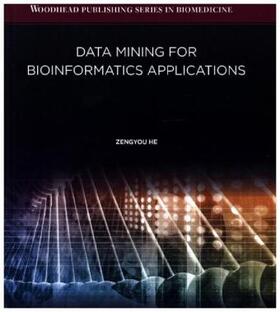 Zengyou |  Data Mining for Bioinformatics Applications | Buch |  Sack Fachmedien