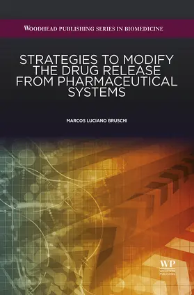 Bruschi |  Strategies to Modify the Drug Release from Pharmaceutical Systems | eBook | Sack Fachmedien