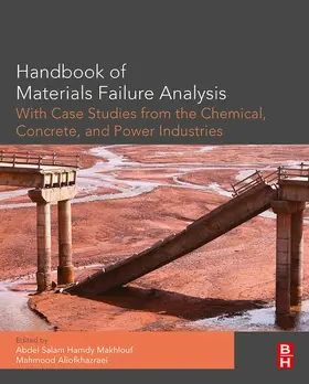 Makhlouf Ph. D. / Aliofkhazraei |  Handbook of Materials Failure Analysis with Case Studies from the Chemicals, Concrete and Power Industries | eBook | Sack Fachmedien