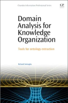 Smiraglia |  Domain Analysis for Knowledge Organization | Buch |  Sack Fachmedien