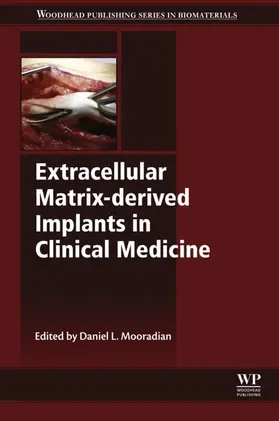 Mooradian |  Extracellular Matrix-derived Implants in Clinical Medicine | eBook | Sack Fachmedien