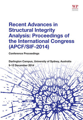 Ye |  Recent Advances in Structural Integrity Analysis - Proceedings of the International Congress (APCF/SIF-2014) | eBook | Sack Fachmedien