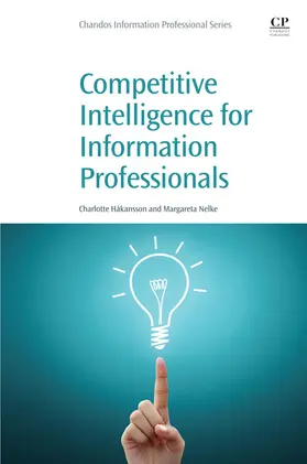 Nelke / Håkansson |  Competitive Intelligence for Information Professionals | eBook | Sack Fachmedien