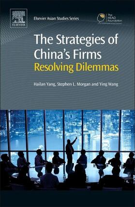 Yang / Morgan / Wang |  The Strategies of China's Firms | Buch |  Sack Fachmedien