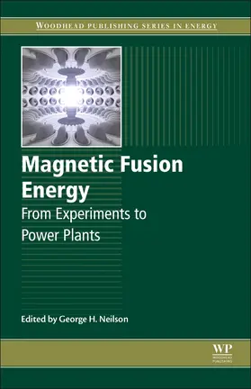 Neilson |  Magnetic Fusion Energy: From Experiments to Power Plants | Buch |  Sack Fachmedien