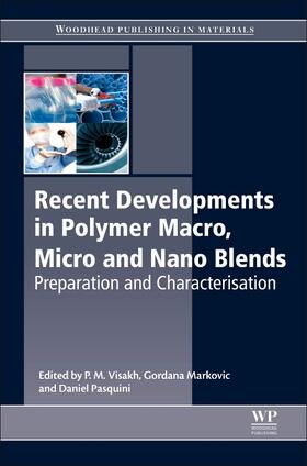 Visakh / Markovic / Pasquini |  Recent Developments in Polymer Macro, Micro and Nano Blends | Buch |  Sack Fachmedien