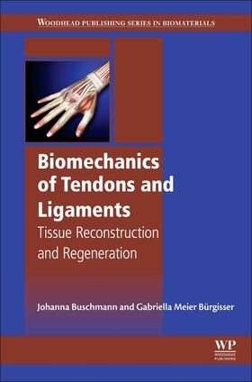 Buschmann / Meier Bürgisser |  Biomechanics of Tendons and Ligaments | Buch |  Sack Fachmedien