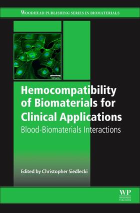 Siedlecki |  Hemocompatibility of Biomaterials for Clinical Applications | Buch |  Sack Fachmedien