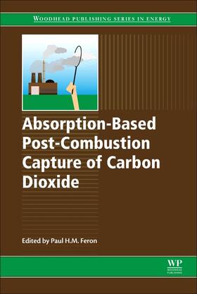 Feron |  Absorption-Based Post-Combustion Capture of Carbon Dioxide | Buch |  Sack Fachmedien