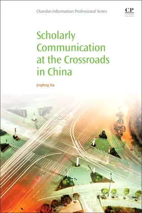 Xia |  Scholarly Communication at the Crossroads in China | Buch |  Sack Fachmedien