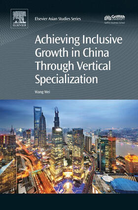 Wang |  Achieving Inclusive Growth in China Through Vertical Specialization | eBook | Sack Fachmedien