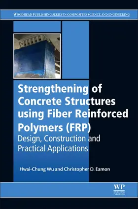 Wu / Eamon |  Strengthening of Concrete Structures Using Fiber Reinforced | Buch |  Sack Fachmedien