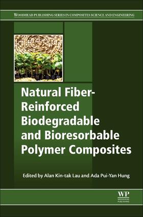 Lau / Yan Hung |  Natural Fiber-Reinforced Biodegradable and Bioresorbable Polymer Composites | Buch |  Sack Fachmedien