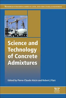 Aitcin / Aïtcin / Flatt |  Science and Technology of Concrete Admixtures | Buch |  Sack Fachmedien