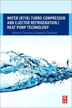 Arevski / Sarevski |  Water (R718) Turbo Compressor and Ejector Refrigeration / He | Buch |  Sack Fachmedien