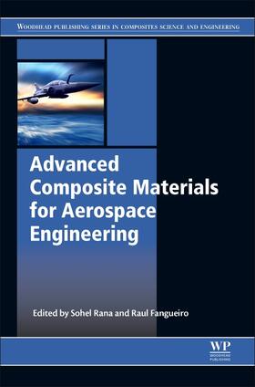 Rana / Fangueiro |  Advanced Composite Materials for Aerospace Engineering: Processing, Properties and Applications | Buch |  Sack Fachmedien