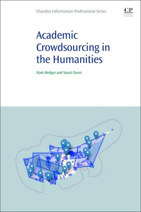 Hedges / Dunn |  Academic Crowdsourcing in the Humanities | Buch |  Sack Fachmedien