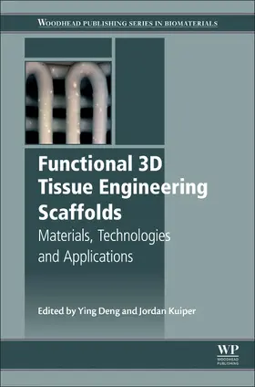 Deng / Kuiper |  Functional 3D Tissue Engineering Scaffolds | Buch |  Sack Fachmedien