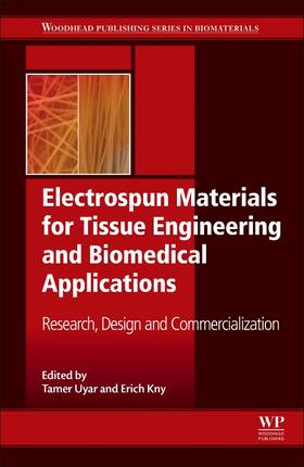 Uyar / Kny |  Electrospun Materials for Tissue Engineering and Biomedical Applications | Buch |  Sack Fachmedien