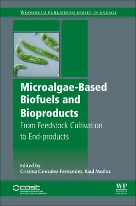 Muñoz / Gonzalez-Fernandez |  Microalgae-Based Biofuels and Bioproducts | Buch |  Sack Fachmedien