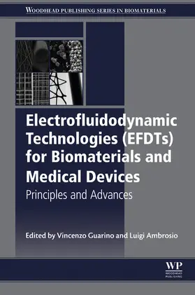 Guarino / Ambrosio |  Electrofluidodynamic Technologies (EFDTs) for Biomaterials and Medical Devices | eBook | Sack Fachmedien