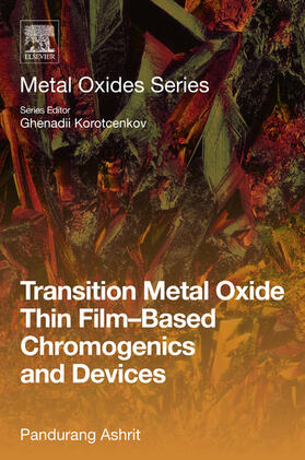 Ashrit / Korotcenkov |  Transition Metal Oxide Thin Film-Based Chromogenics and Devices | eBook | Sack Fachmedien