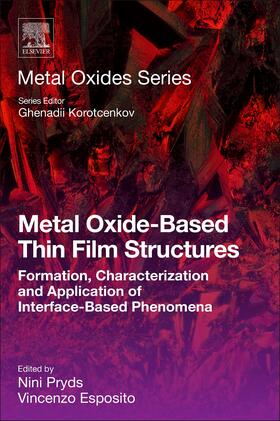 Pryds / Esposito / Korotcenkov |  Metal Oxide-Based Thin Film Structures | eBook | Sack Fachmedien