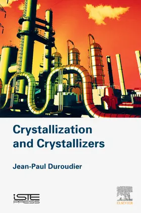 Duroudier |  Crystallization and Crystallizers | eBook | Sack Fachmedien