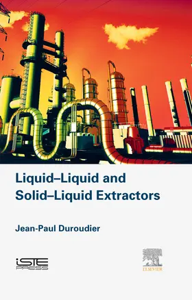 Duroudier |  Liquid-Liquid and Solid-Liquid Extractors | eBook | Sack Fachmedien