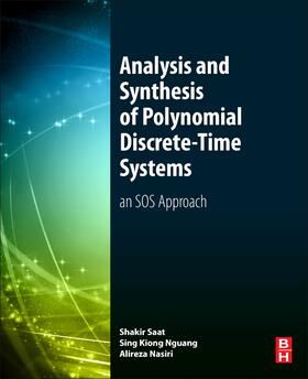 Saat / Nguang / Nasiri |  Analysis and Synthesis of Polynomial Discrete-Time Systems | Buch |  Sack Fachmedien