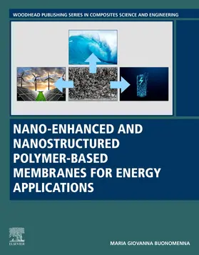 Buonomenna | Nano-Enhanced and Nanostructured Polymer-Based Membranes for Energy Applications | Buch | 978-0-08-101985-6 | sack.de