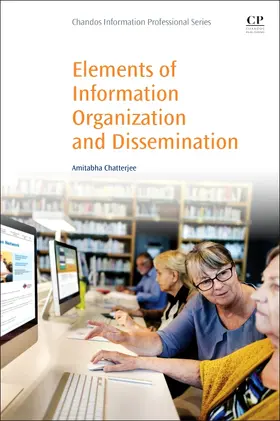 Chatterjee |  Elements of Information Organization and Dissemination | Buch |  Sack Fachmedien