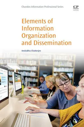 Chatterjee |  Elements of Information Organization and Dissemination | eBook | Sack Fachmedien