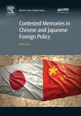 Dian |  Contested Memories in Chinese and Japanese Foreign Policy | eBook | Sack Fachmedien