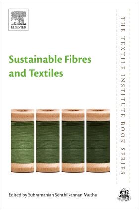 Muthu |  Sustainable Fibres and Textiles | Buch |  Sack Fachmedien