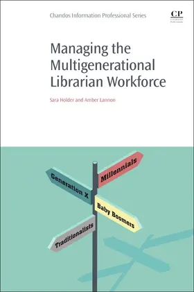 Holder / Lannon |  Managing the Multigenerational Librarian Workforce | Buch |  Sack Fachmedien