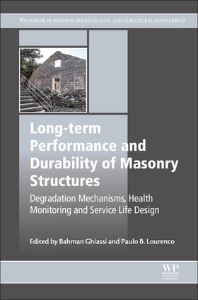 Ghiassi / Lourenco |  Long-Term Performance and Durability of Masonry Structures: Degradation Mechanisms, Health Monitoring and Service Life Design | Buch |  Sack Fachmedien