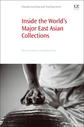 Lo / Chiu / Cho | Inside the World's Major East Asian Collections | Buch | 978-0-08-102145-3 | sack.de