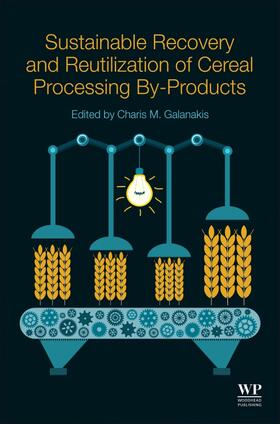 Galanakis |  Sustainable Recovery and Reutilization of Cereal Processing By-Products | Buch |  Sack Fachmedien