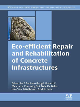 Pacheco-Torgal / Melchers / Belie |  Eco-efficient Repair and Rehabilitation of Concrete Infrastructures | eBook | Sack Fachmedien